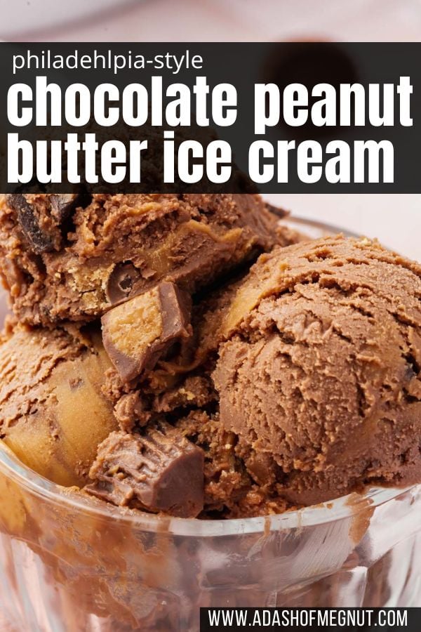 A closeup of scoops of chocolate peanut butter cup ice cream with a text overlay.