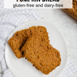 Gluten-Free Dairy-Free Pumpkin Bread - A Dash of Megnut
