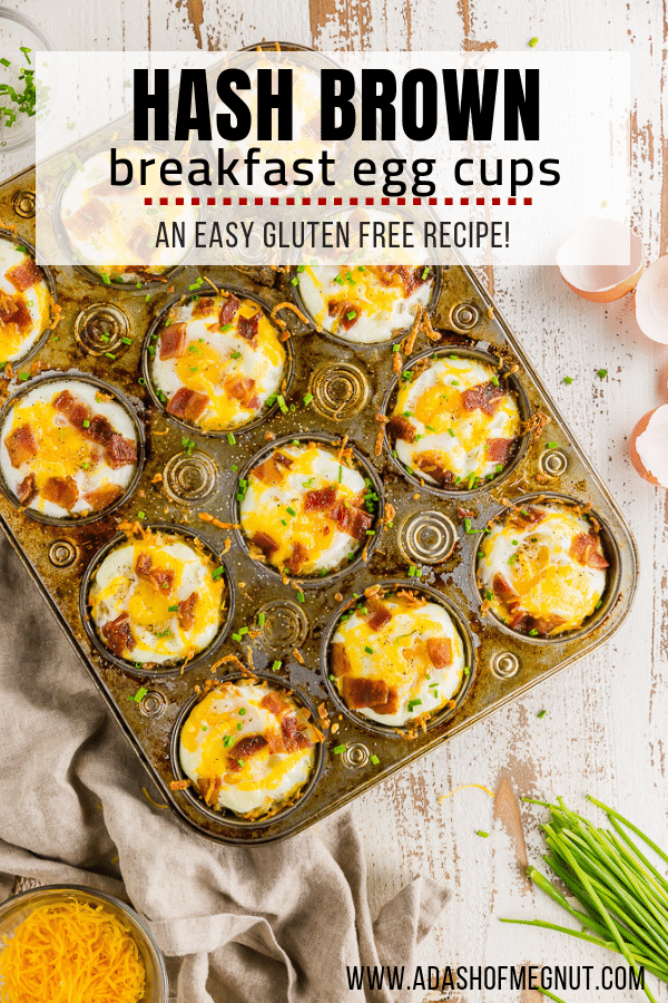 A photo of hash brown breakfast egg cups in a muffin tin topped with bacon, cheddar cheese and chives. 