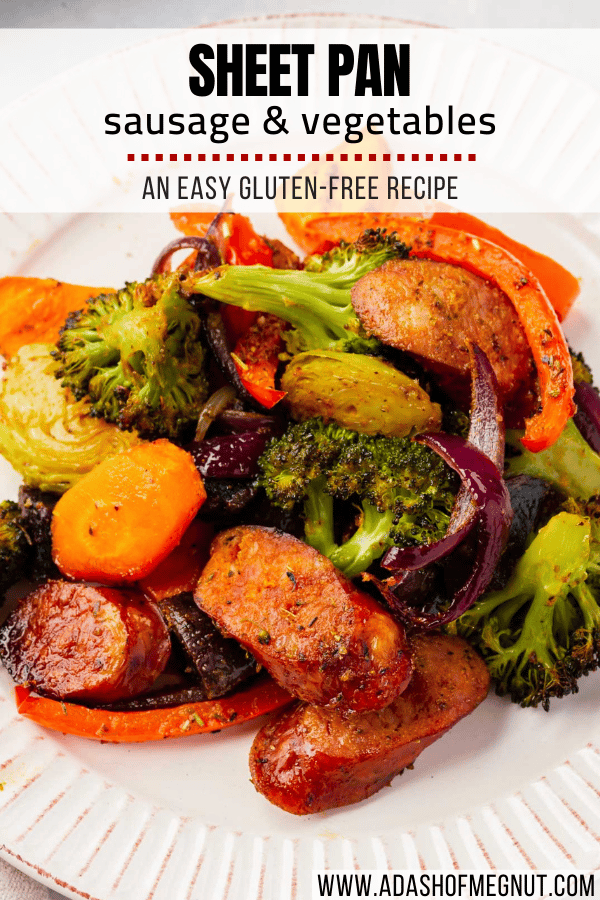 Roasted sausage and vegetables on a white plate with a text overlay.