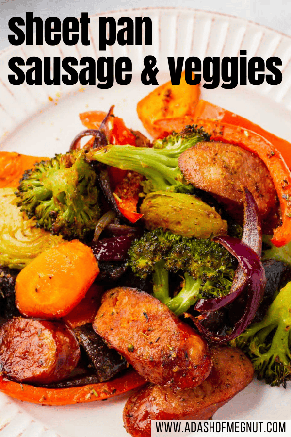 Roasted sausage and vegetables on a white plate with a text overlay.