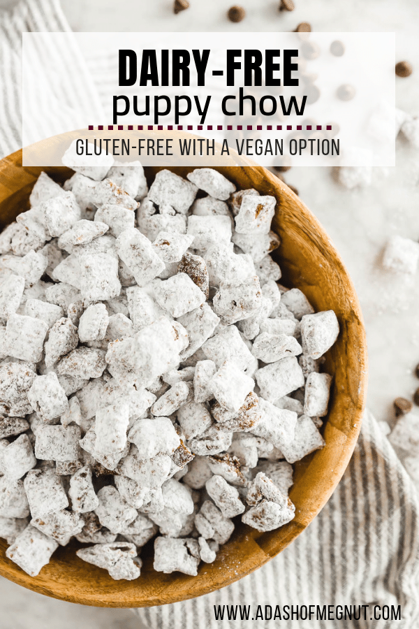 DairyFree Puppy Chow (Chocolate Peanut Butter Muddy Buddies)