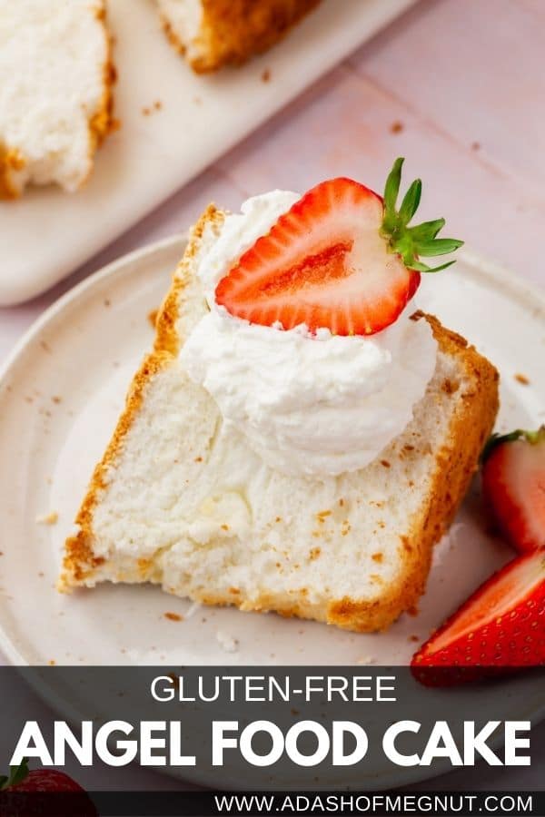 A slice of angel food cake on a plate with whipped cream and a half of a strawberry with a text overlay on the bottom.