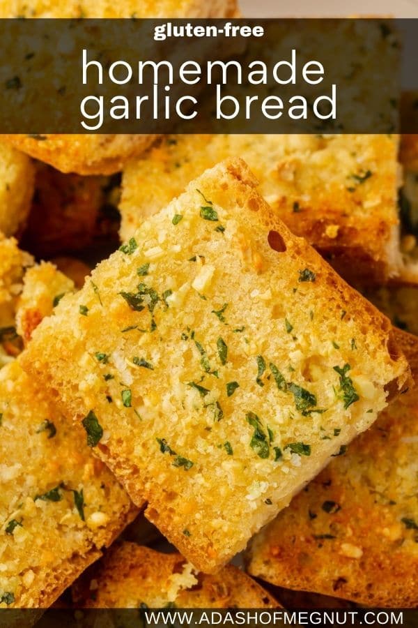 A piece of gluten-free garlic bread with a text overlay.
