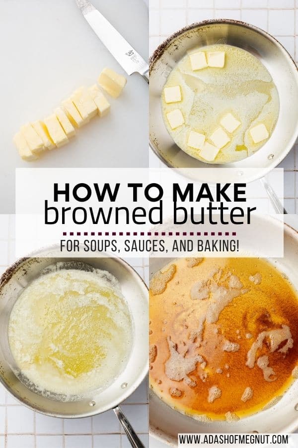 A collage showing how to make brown butter with a text overlay.