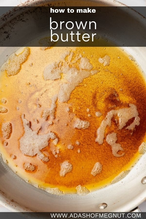 A stainless skillet with brown butter with a text overlay.