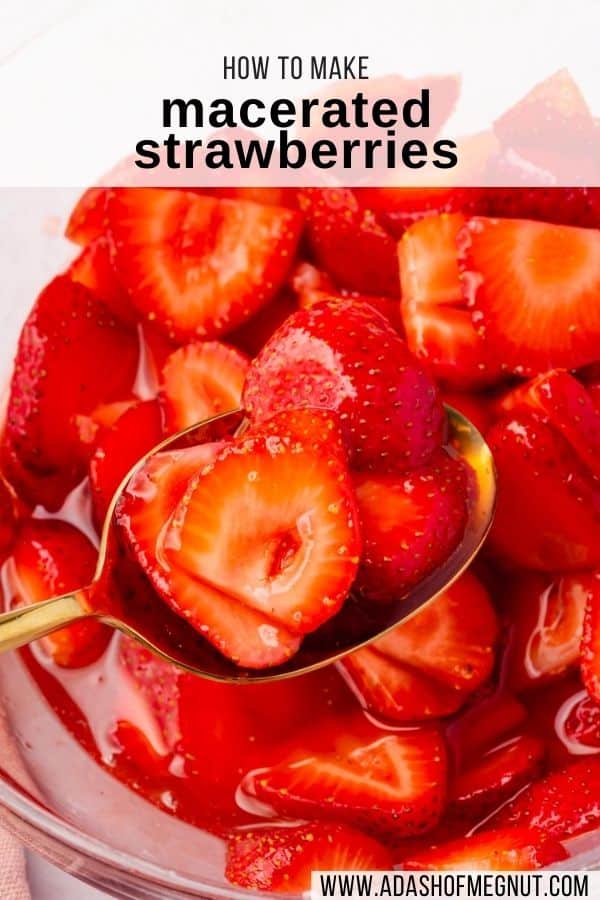 A spoon scooping out macerated strawberries from a larger bowl with a text overlay.