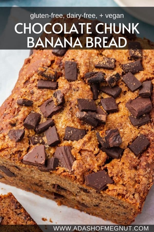 A close up of a loaf of gluten-free vegan banana bread that is topped with chocolate chunks with a text overly.