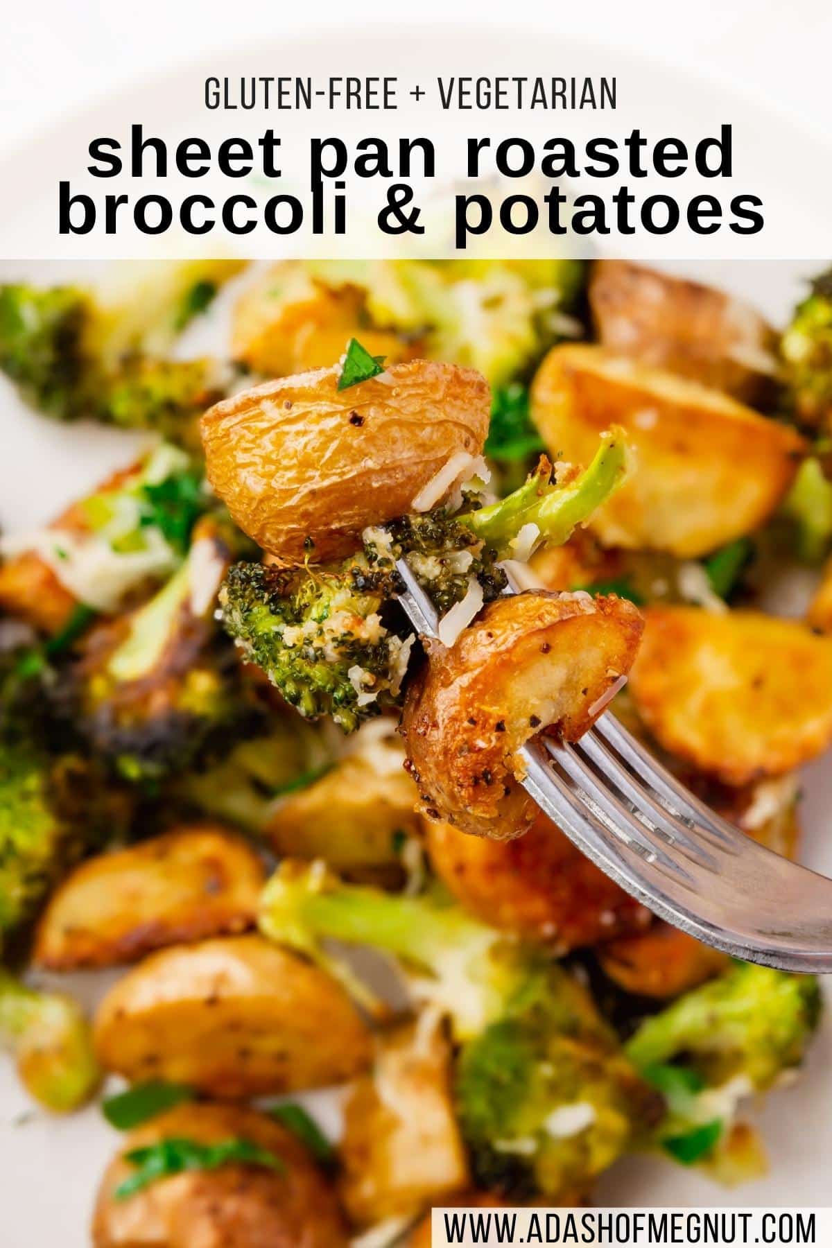 A fork holding a few pieces of roasted potatoes and broccoli over more roasted vegetables with a text overlay over the image.