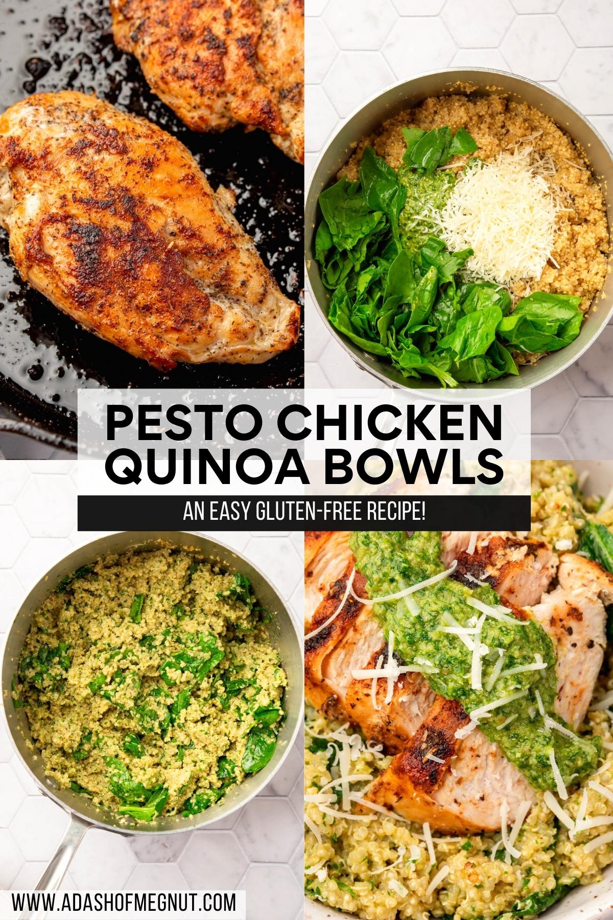 A four photo collage showing the process of making pesto chicken quinoa bowls. Photo 1: Two cooked chicken breasts in a cast iron skillet. Photo 2: A stainless steel pot with quinoa, pesto, shredded parmesan cheese, and spinach before mixing together. Photo 3: A stainless steel pot with quinoa mixed with spinach and pesto. Photo 4; A closeup of a bowl of spinach pesto quinoa topped with sliced chicken breast, parsley pesto and shredded parmesan cheese.
