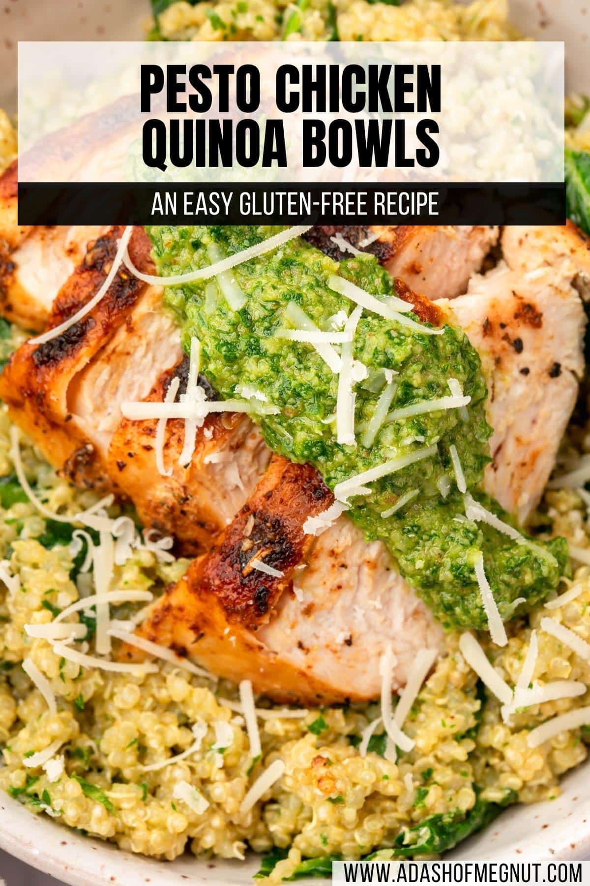 A bowl of pesto chicken quinoa bowls topped with pesto and shredded parmesan with a text overlay over the image.