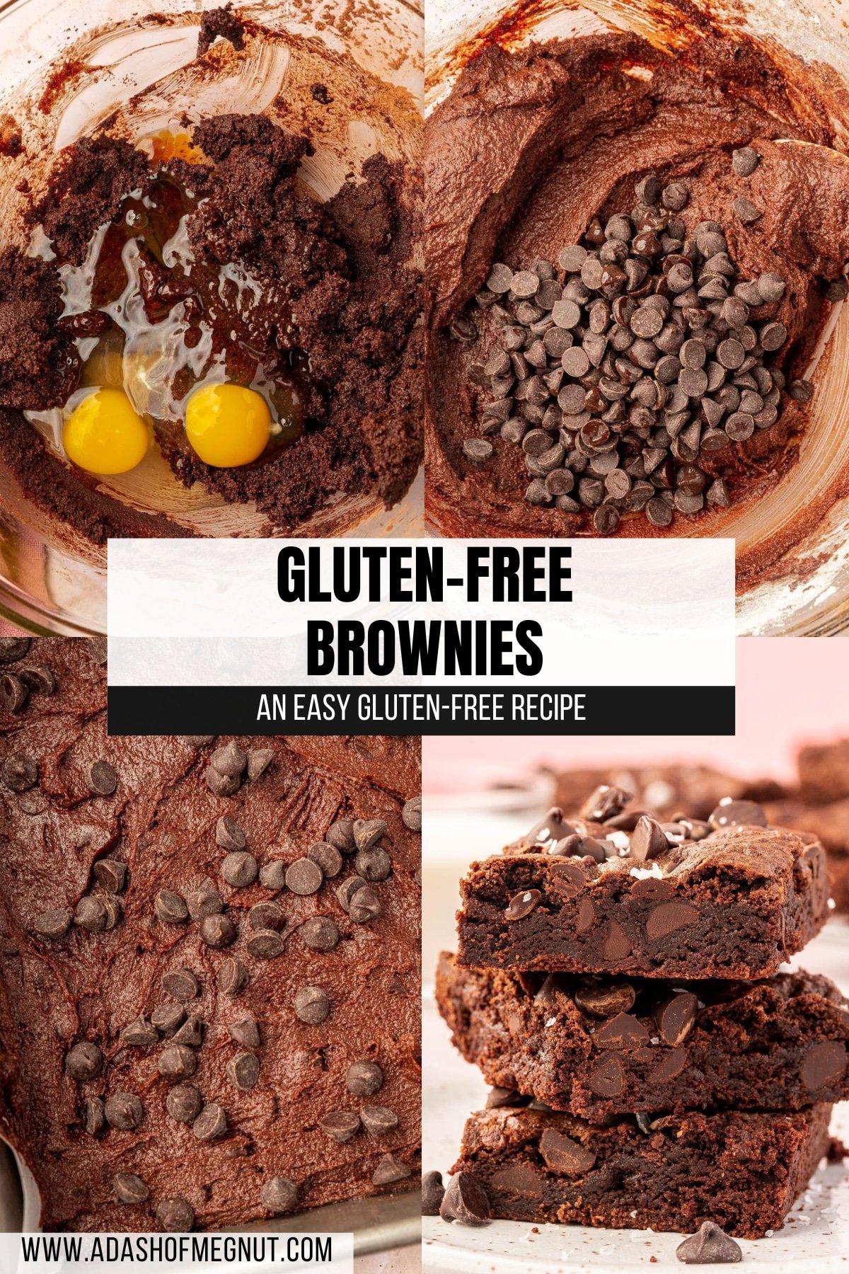 A four photo collage showing the process of making gluten-free brownies. Photo 1: A glass mixing bowl with a chocolate mixture topped with two eggs before mixing together. Photo 2: A gluten-free brownie batter topped with a pile of semi-sweet chocolate chips before mixing in. Photo 3: A closeup of gluten-free brownie batter topped with semi-sweet chocolate chips in a square baking pan. Photo 4: A stack of three gluten-free brownies on a dessert plate topped with semi-sweet chocolate chips and flaky sea salt.