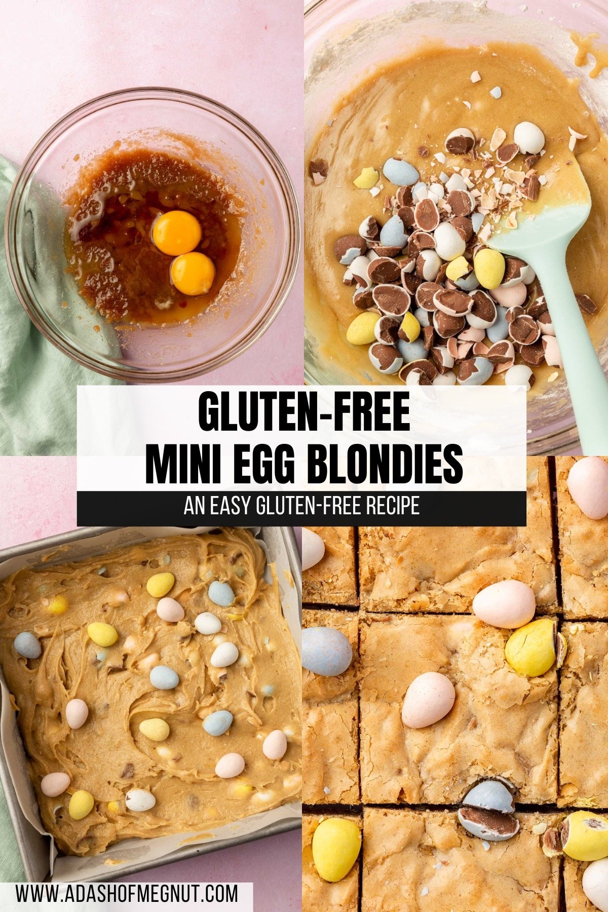 A four photo collage showing the process of making gluten-free mini egg blondies. Photo 1: A glass mixing bowl with a melted butter and brown sugar mixture topped with two raw eggs and vanilla before mixing together. Photo 2: A glass mixing bowl with gluten-free blondie batter topped with chopped up mini chocolate eggs. Photo 3: A square baking pan with blondie batter topped with mini chocolate eggs. Photo 4: Baked gluten-free blondies with mini cadbury eggs cut into 9 equal pieces.