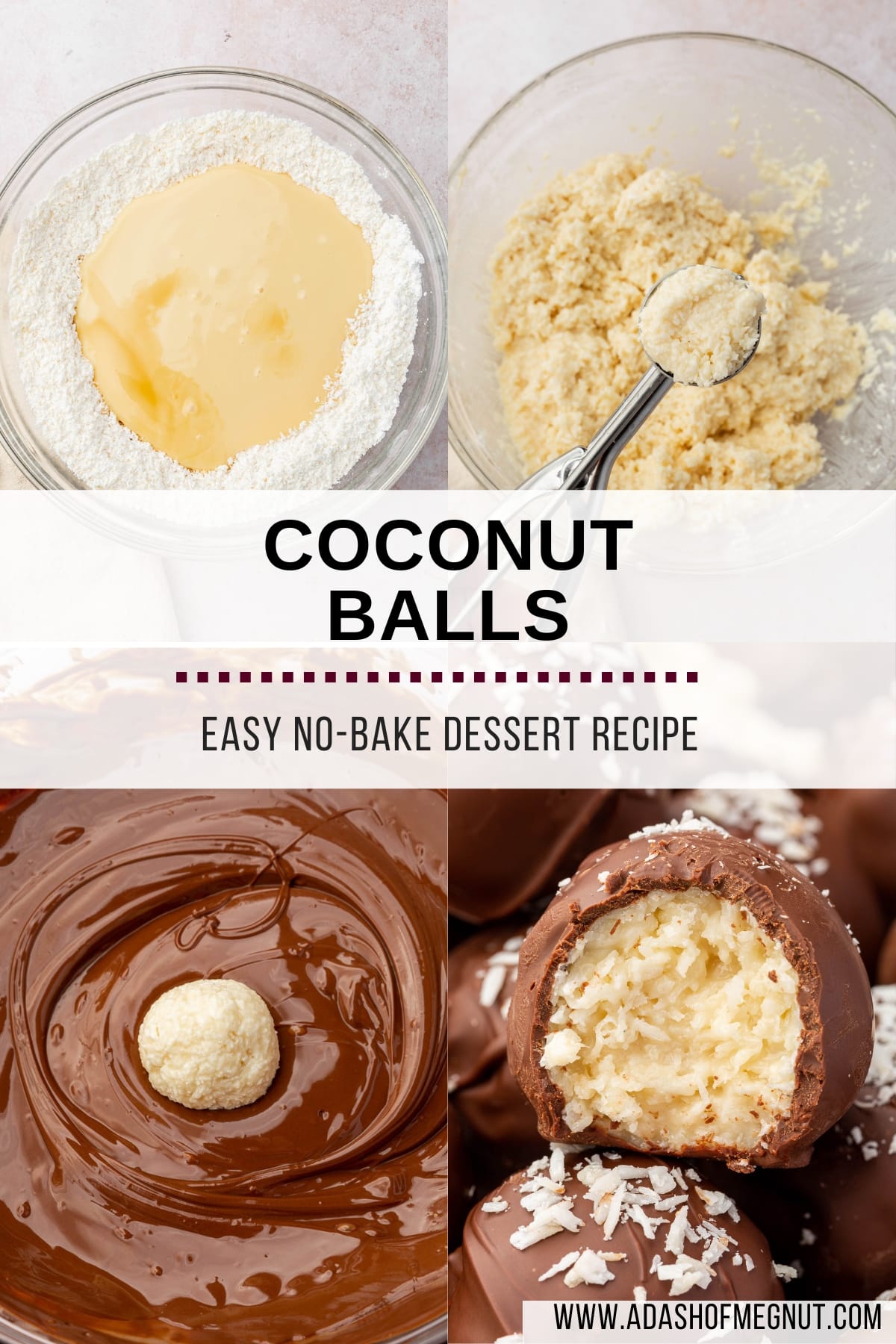 A four photo collage showing the process of making coconut balls. Photo 1: Shredded coconut and powdered sugar are topped with sweetened condensed milk and vanilla in a large bowl. Photo 2: A stainless scooper with coconut ball dough in it over a larger bowl of more truffle dough. Photo 3: A coconut ball in a large bowl of melted dark chocolate. Photo 4: A chocolate covered coconut ball with a bite taken out of it to see the coconut texture in the inside.