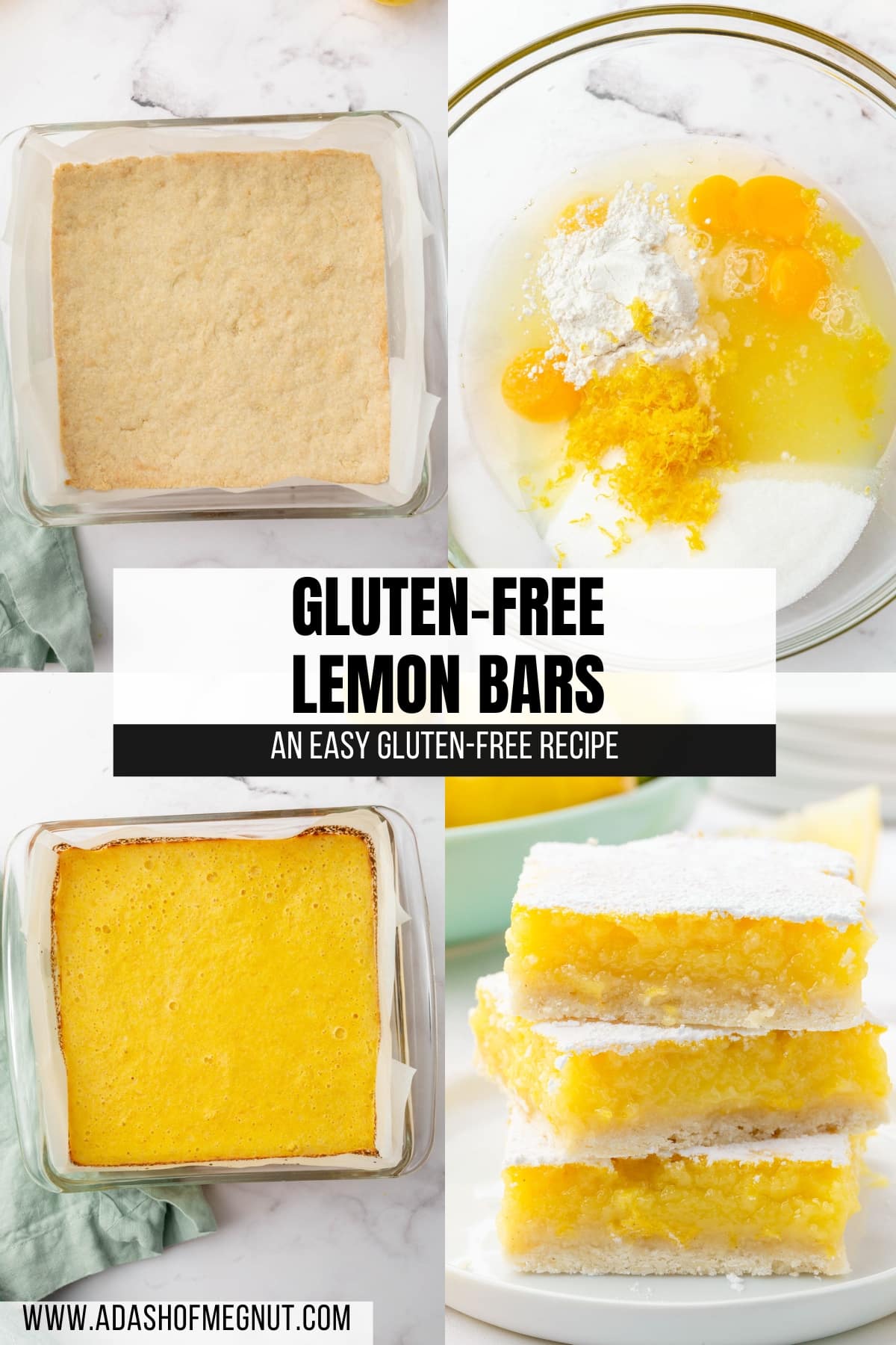 A four photo collage showing the process of making gluten free lemon bars. Photo 1: A gluten-free shortbread crust in a square glass baking dish. Photo 2: A glass mixing bowl with eggs, gluten-free flour, lemon juice, lemon zest, and granulated sugar before mixing together. Photo 3: Baked gluten free lemon bars in a glass square baking dish. Photo 4: A stack of three gluten free lemon bars on a dessert plate.