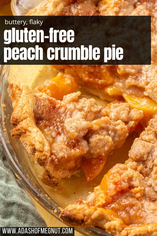 A Pinterest image featuring a close-up of a peach crumble pie slice in a pie dish, with text reading "Gluten-Free Peach Crumble Pie.
