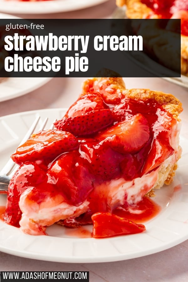Pinterest graphic showing a close-up of a slice of gluten-free strawberry cream cheese pie on a white plate with strawberries on top and a text overlay reading: "Gluten-Free Strawberry Cream Cheese Pie" with the website URL at the bottom.