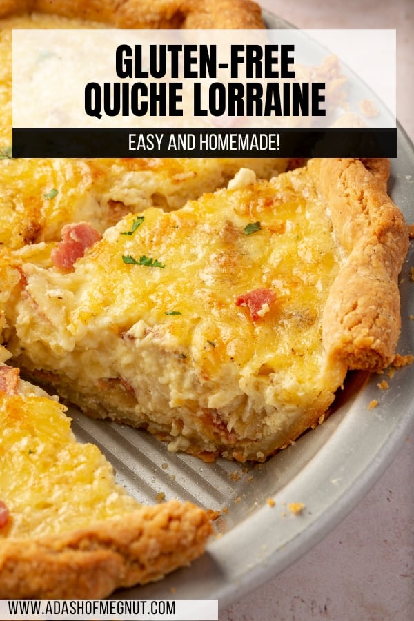Pinterest cover image of Gluten-Free Quiche Lorraine with the website www.adashofmegnut.com in the bottom left corner.