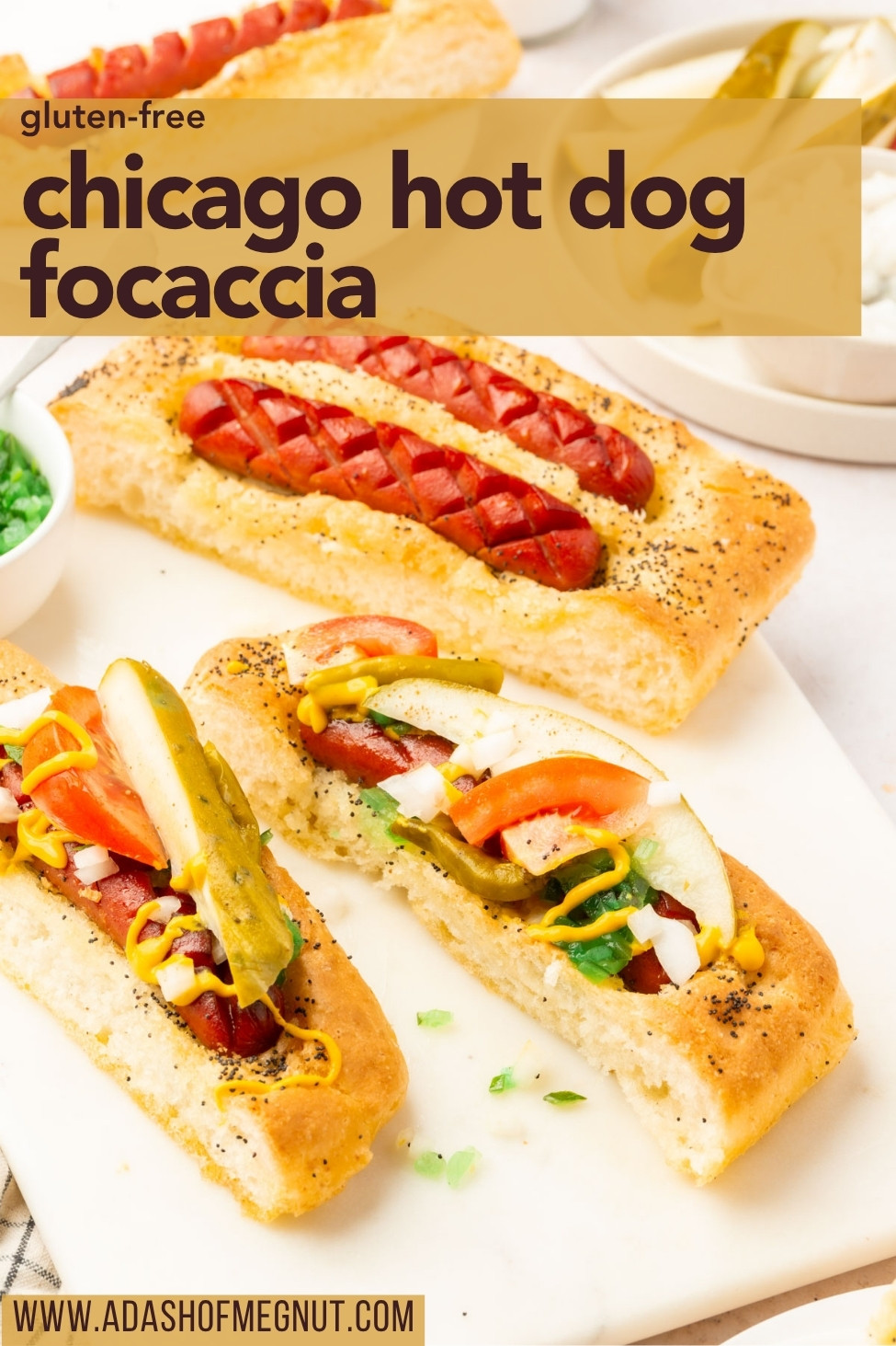 Sliced gluten-free hot dog focaccia topped with Chicago-style condiments and labeled for Pinterest sharing.