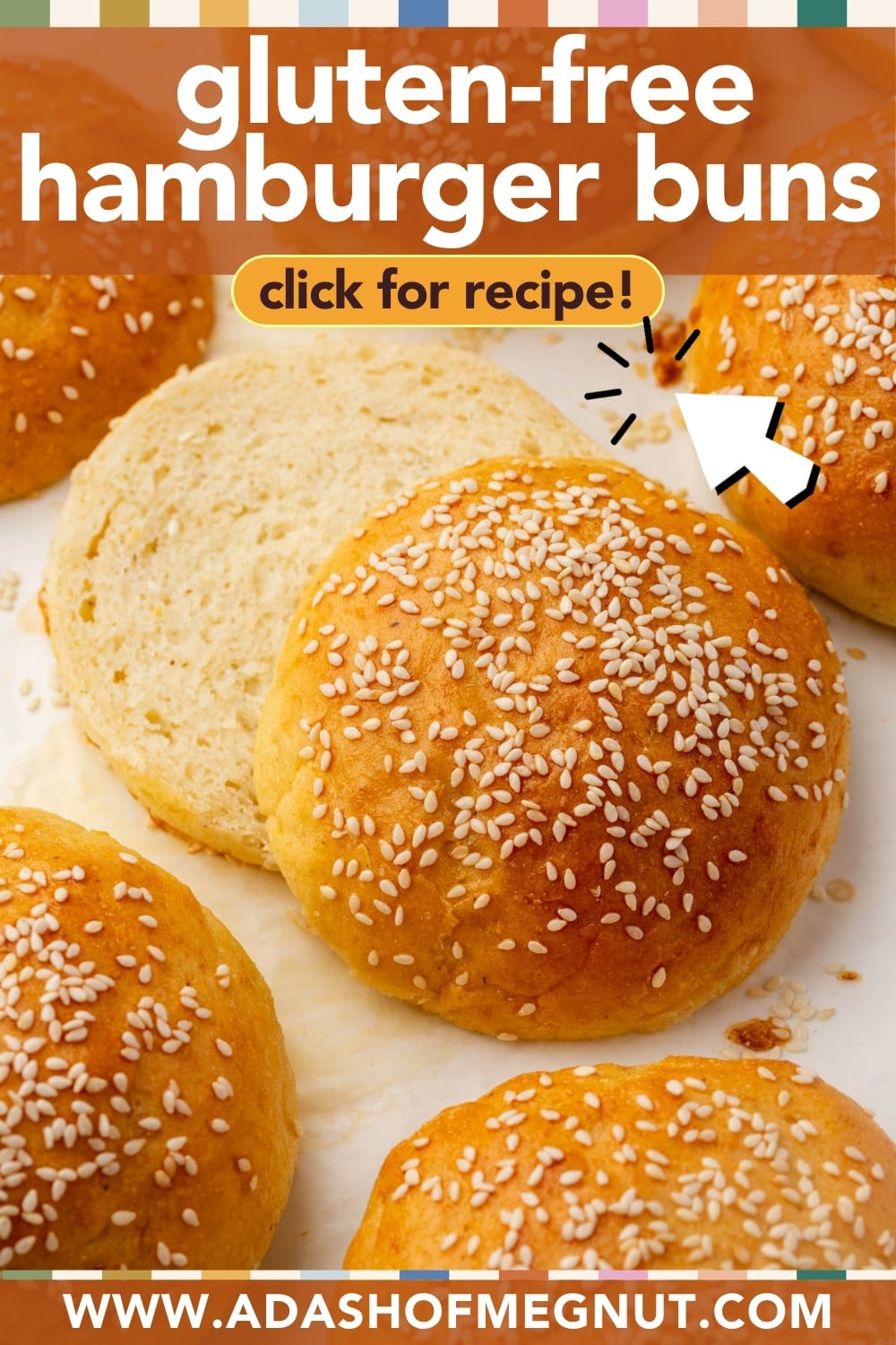 Four gluten-free hamburger buns topped with sesame seeds are arranged on a white surface. One bun is sliced open to show the texture inside. Text reads: gluten-free hamburger buns, click for recipe, www.adashofmegnut.com.