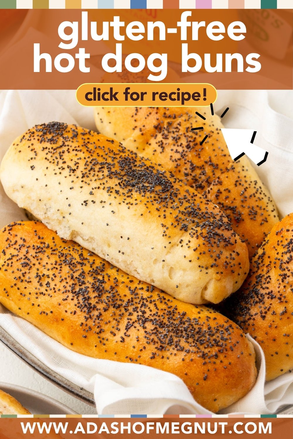 A basket of gluten-free hot dog buns topped with poppy seeds, with text reading gluten-free hot dog buns, click for recipe! and a website link: www.adashofmegnut.com.